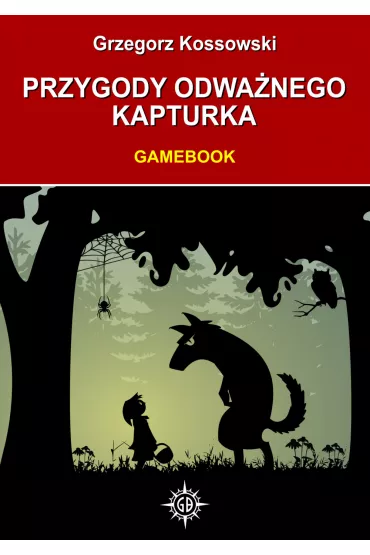 Przygody odwa�nego Kapturka. Gamebook pdf mobi epub - Grzegorz Kossowski
