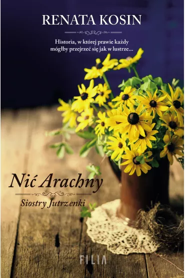 Ni� Arachny. Siostry Jutrzenki. Tom 1 - Renata Kosin