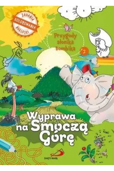 Przygody s�onika Bombika cz.2 Wyprawa na Smocz�... - Anna Wojciechowska, Bogus�aw Zeman