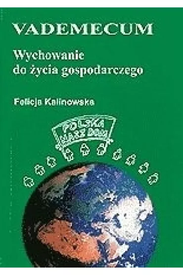 Vademecum: wychowanie do �ycia gospodarczego - Felicja Kalinowska
