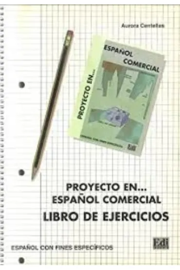 Proyecto en... espanol comercial ejercicios - Aurora Centellas