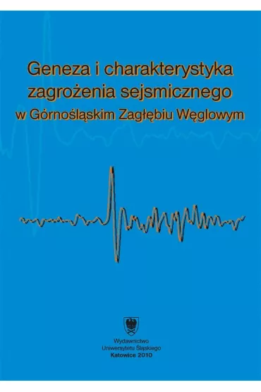 Geneza i charakterystyka zagro�enia sejsmicznego.. - Wac�aw M. Zuberek, Krzysztof Jochymczyk