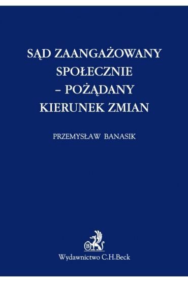 Sąd zaangażowany społecznie - pożądany kierunek zmian