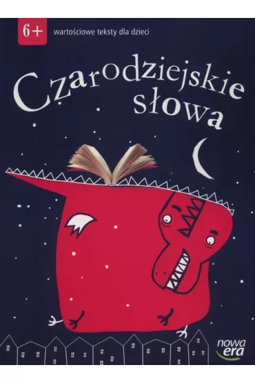 Czarodziejskie s�owa. Warto�ciowe teksty dla dzieci. 6-latki