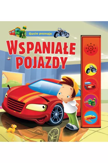 Gucio 4 d�wi�ki. Wspania�e pojazdy - Urszula Koz�owska