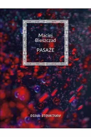 Pasa�e - Maciej Bieszczad