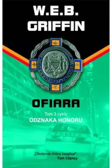 Ofiara. Odznaka honoru. Tom 3 - W. E. B. Griffin