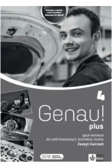 Genau! plus 4. Zeszyt �wicze� do j�zyka niemieckiego dla szk� bran�owych, technik�w i lice�w