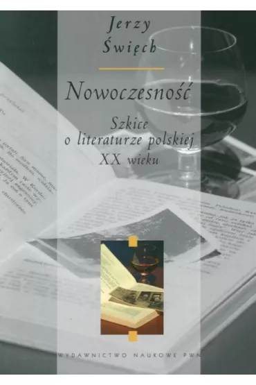 Nowoczesno��. Szkice o literaturze polskiej XX wieku - Jerzy �wi�ch