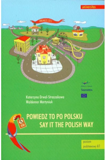 Powiedz to po polsku + CD - Katarzyna Drwal-Straszakowa, Waldemar Martyniuk