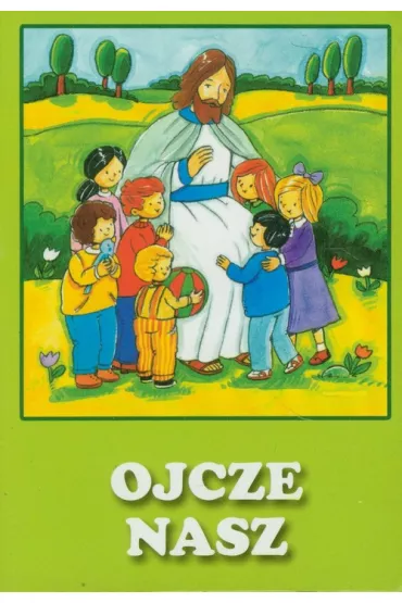 Pierwsze modlitwy - Ojcze nasz