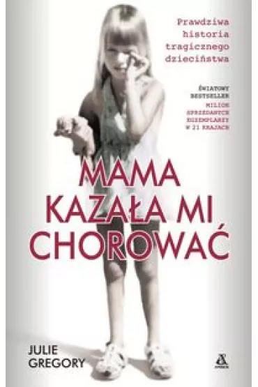 Mama kaza�a mi chorowa� - Gregory Julie