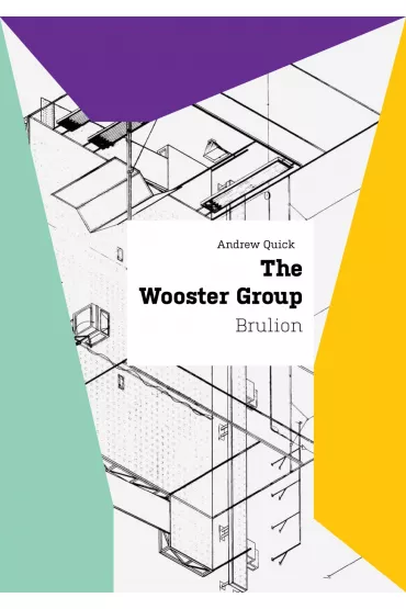 The Wooster Group. Brulion - Andrew Quick