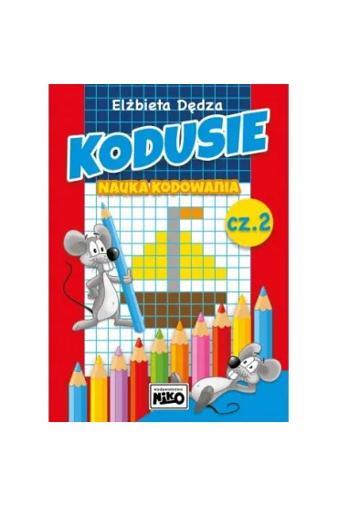 Kodusie. Nauka kodowania. Cz�� 2 - El�bieta D�dza
