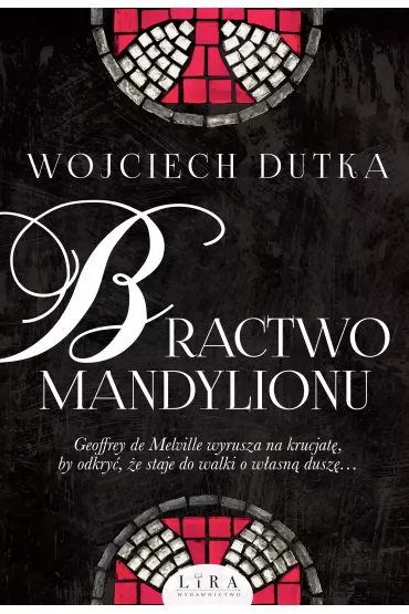 Bractwo mandylionu - Wojciech Dutka