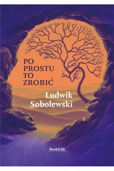 Po prostu to zrobi� - Ludwik Sobolewski