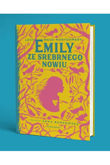 Emily ze Srebrnego Nowiu - Lucy Maud Montgomery