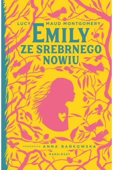 Emily ze Srebrnego Nowiu - Lucy Maud Montgomery