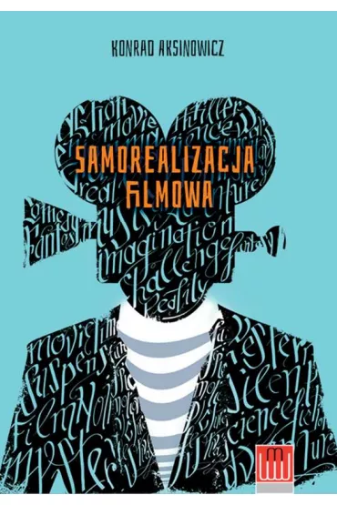 Samorealizacja filmowa - Konrad Aksinowicz