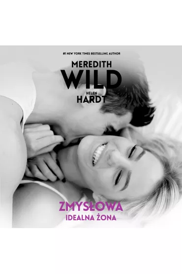Audiobook Zmys�owa idealna �ona mp3 - Meredith Wild, Helen  Hardt
