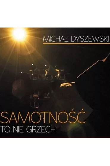 Samotno�� to nie grzech CD - Micha�  Dyszewski