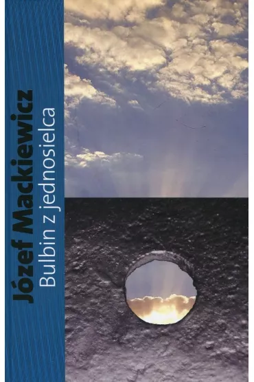 Bulbin z jednosielca - J�zef Mackiewicz