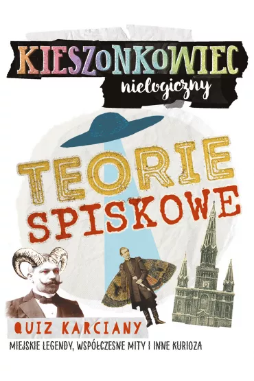 Kieszonkowiec nielogiczny. Teorie spiskowe - Ma�gorzata Ch�opa�