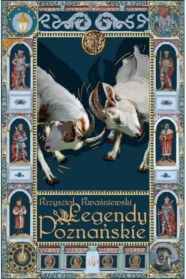 Legendy pozna�skie - Krzysztof Kwa�niewski