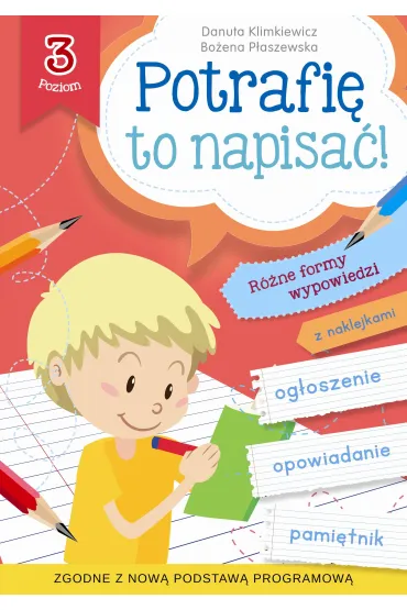 Potrafi� to napisa�! Poziom 3 - Bo�ena P�aszewska, Danuta Klimkiewicz