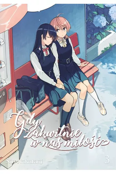 Gdy zakwitnie w nas mi�o��. Tom 3 - Nio Nakatani