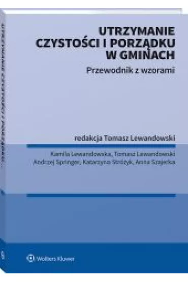 Utrzymanie czysto�ci i porz�dku w gminach. Przewodnik z wzorami