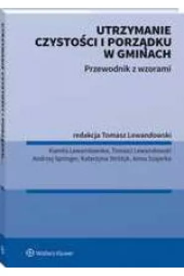 Utrzymanie czysto�ci i porz�dku w gminach. Przewodnik z wzorami
