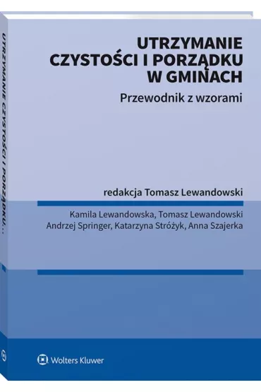 Utrzymanie czysto�ci i porz�dku w gminach. Przewodnik z wzorami