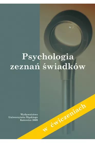 eBook Psychologia zezna� �wiadk�w (w �wiczeniach) pdf