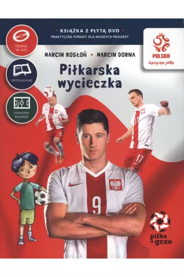PZPN. Pi�ka w grze. Pi�karska wycieczka (ksi��ka z DVD) * * - Marcin Dorna, Marcin Ros�o�