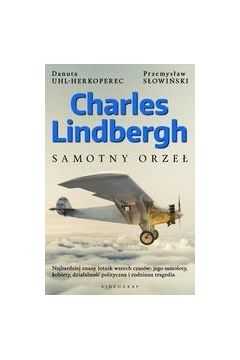 Charles Lindbergh Samotny orze Przemysaw Sowiski, Danuta Uhl-Herkoperec