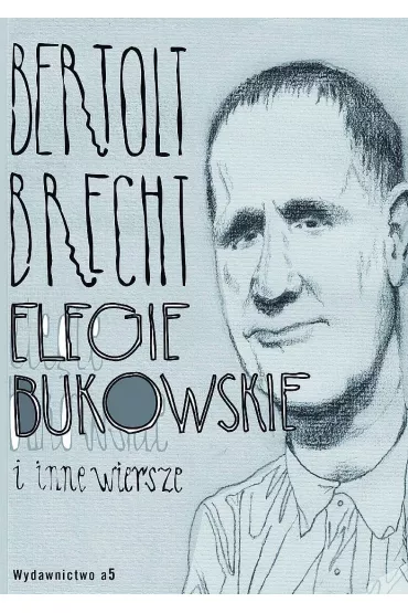 Elegie bukowskie i inne wiersze - Bertold Brecht