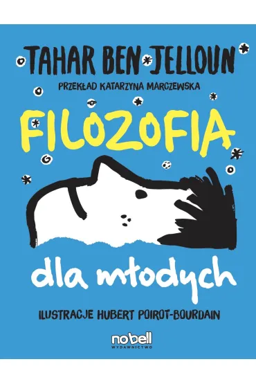 Filozofia dla m�odych - Tahar Ben Jelloun, Hubert  Poirot-Bourdain