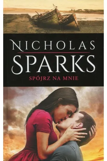 Sp�jrz na mnie (oprawa twarda) - Nicholas Sparks