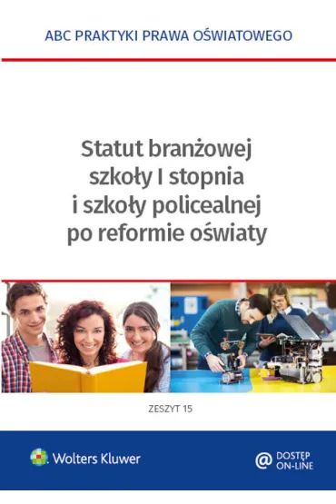 Status bran�owej szko�y I stopnia i szko�y policealnej po reformie o�wiaty - Lidia Marciniak, El�bieta Piotrowska-Albin, Leszek Mor�g