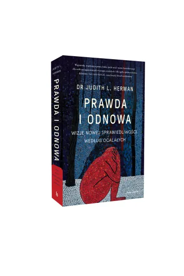 Prawda i odnowa. Wizje nowej sprawiedliwo�ci wed�ug ocala�ych - Judith L. Herman