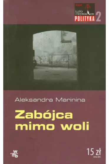 Zab�jca mimo woli - Aleksandra Marinina
