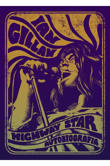 Ian Gillan. Highway Star. Autobiografia - Ian Gillan, David Cohen