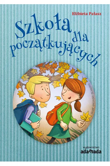 Szko�a dla pocz�tkuj�cych - El�bieta Pa�asz