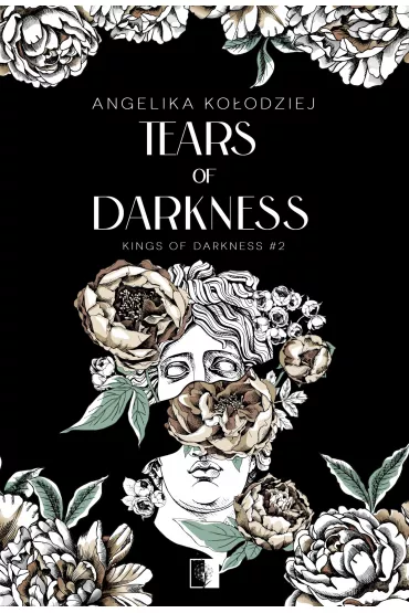 Tears of Darkness. Kings of Darkness. Tom 2 - Angelika Ko�odziej