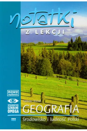 Notatki z Lekcji Geografii. �rodowisko i ludno�� Polski. Cz�� 3 - Tomasz Kozio�