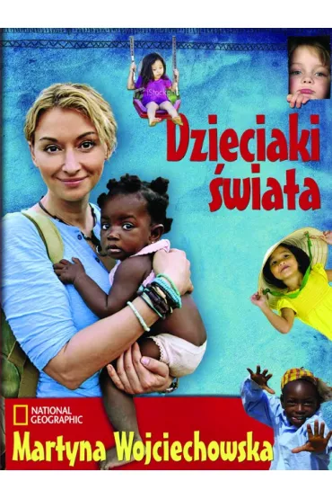 Dzieciaki �wiata - Martyna Wojciechowska