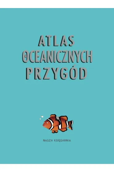 Atlas oceanicznych przyg�d - Emily Hawkins