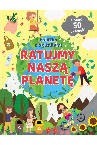 Ratujmy nasz� planet�. Ksi��ka z okienkami