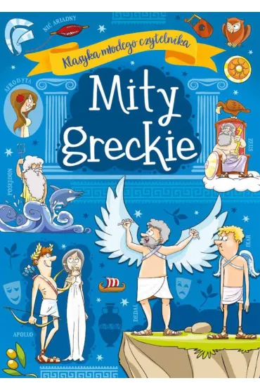Mity greckie. Klasyka m�odego czytelnika - Agnieszka No�y�ska-Demianiuk